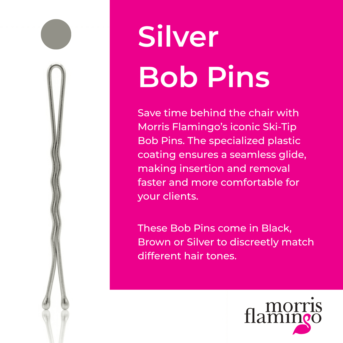 #color_silver
Silver bob pin with pink background and text about Morris Flamingo bob pins